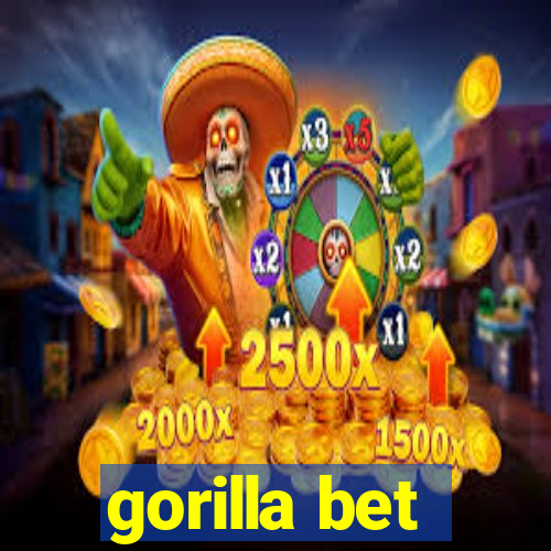 gorilla bet
